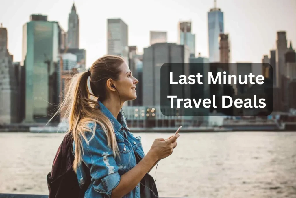 Last Minute Travel Deals
